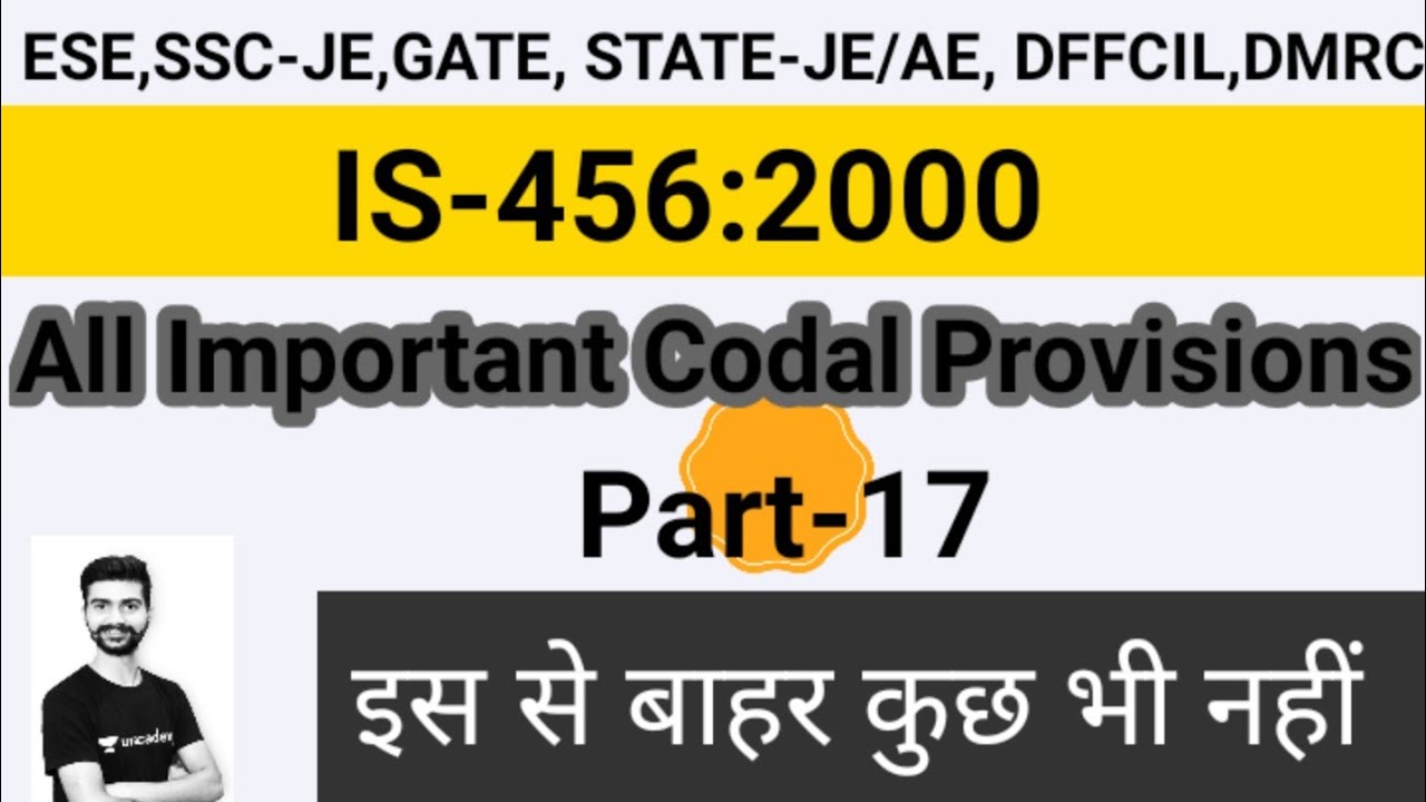 IS 456 2000 CODE SUMMARY PART 17/IMPORTANT CODAL PROVISIONS OF RCC IN CIVIL ENGINEERING ESE/GATE/SSC
