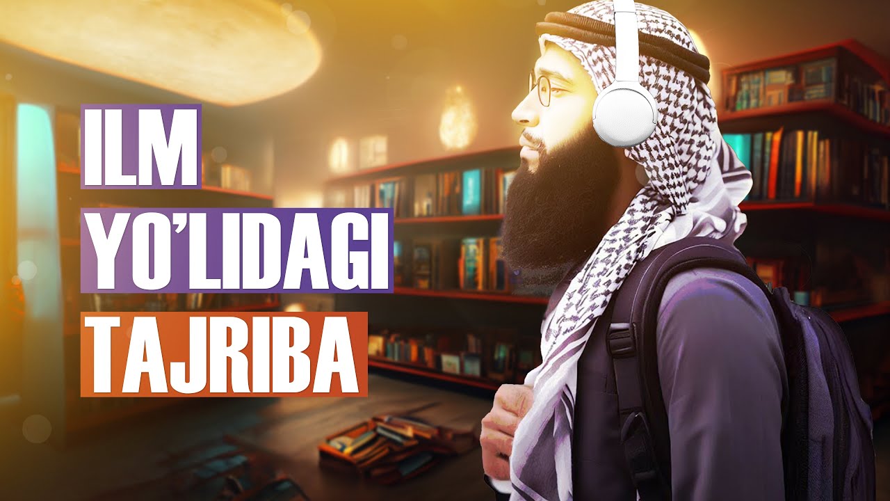 Ilm yo'lidagi tajribalar | Ustoz Abdulloh Zufar