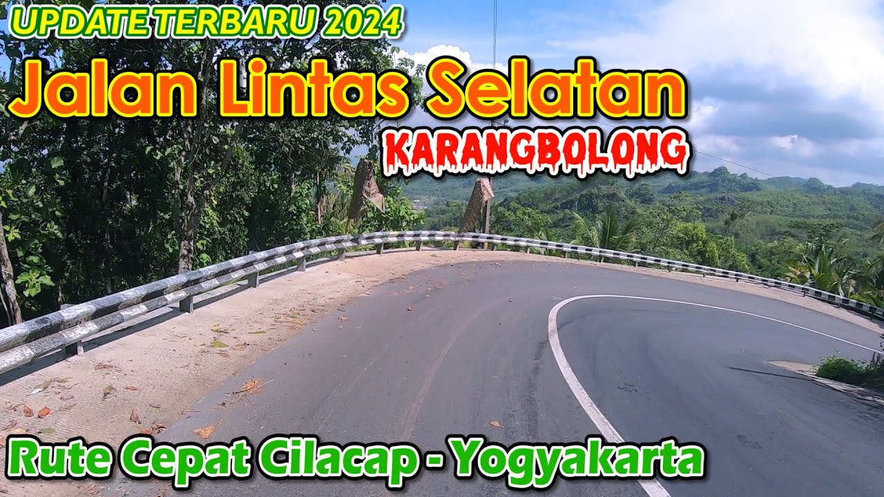 KONDISI TERBARU 2024 JALAN LINTAS SELATAN KEBUMEN CILACAP VIA KARANGBOLONG FULL MULUS