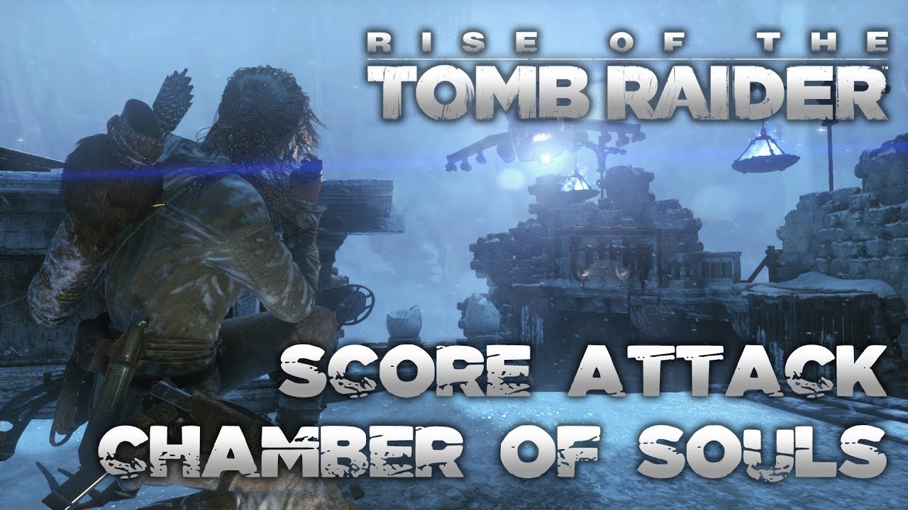 Rise of the Tomb Raider: [Score Attack / No Cards] Chamber of Souls GOLD