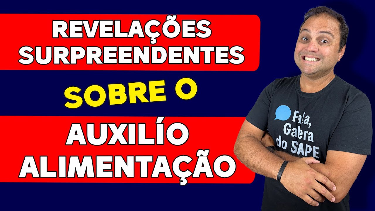 IMPORTANTE: Como o AUXÍLIO-ALIMENTAÇÃO pode MUDAR a VIDA dos Servidores Públicos! VEJA AGORA