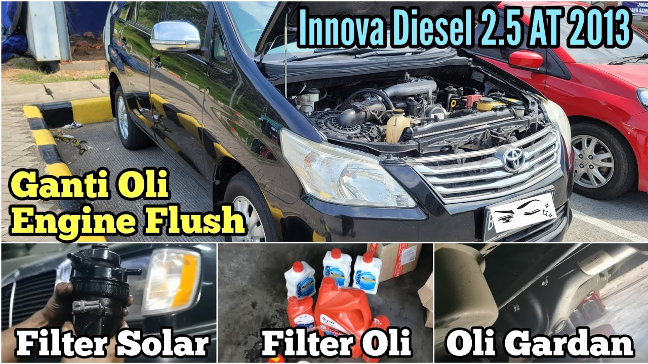 Vlog - Ganti Oli mesin, Engine Flush, Filter Oli, Filter Solar, dan Oli Gardan Innova Diesel 2KD