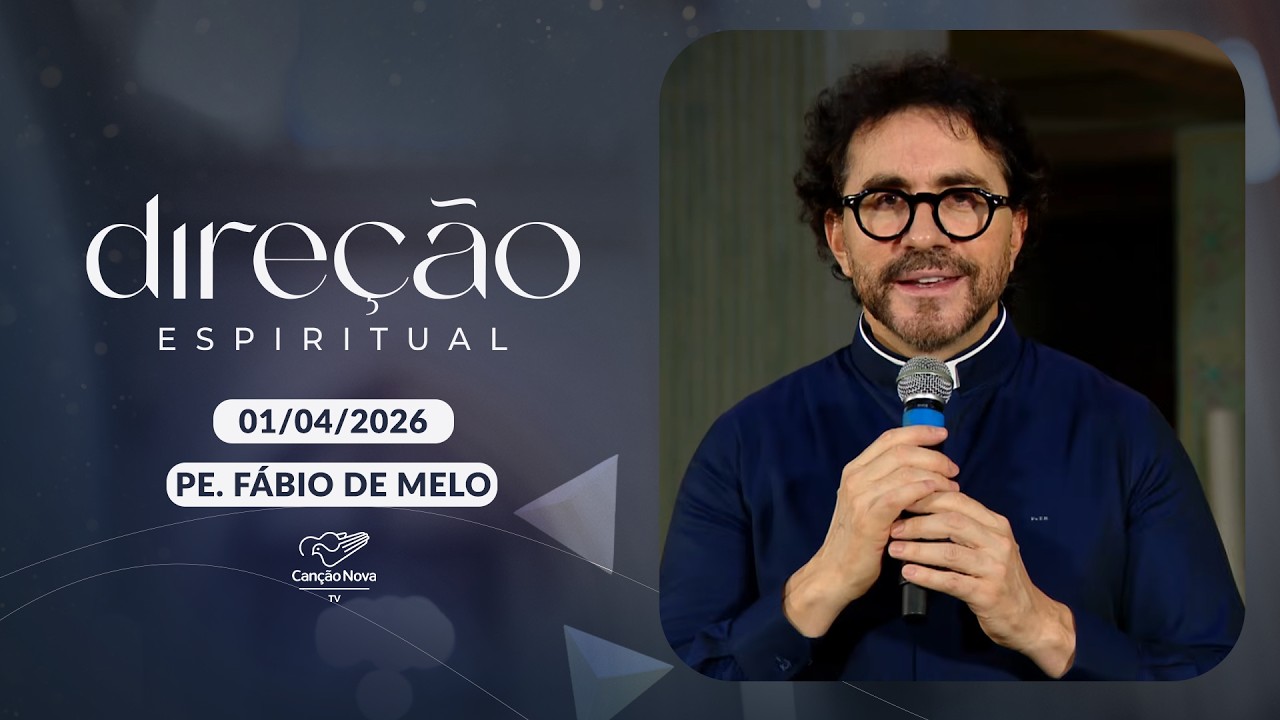 Programa Dire&ccedil;&atilde;o Espiritual - 01/04/2026