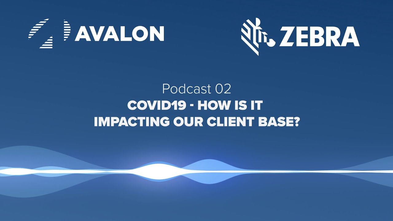 Podcast 02 - COVID19: How is it Impacting Our Client Base?