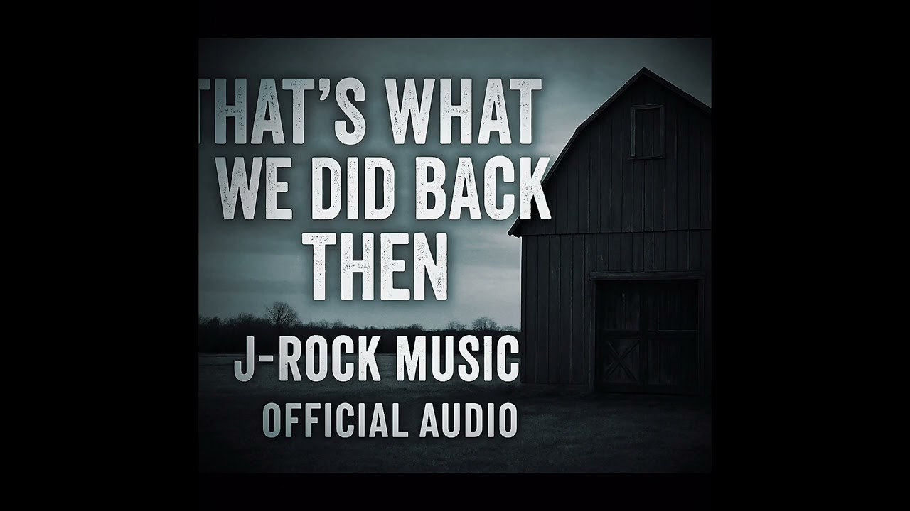 That’s What We Did Back Then – J-Rock Music (Official Audio)From the album One More Rodeo