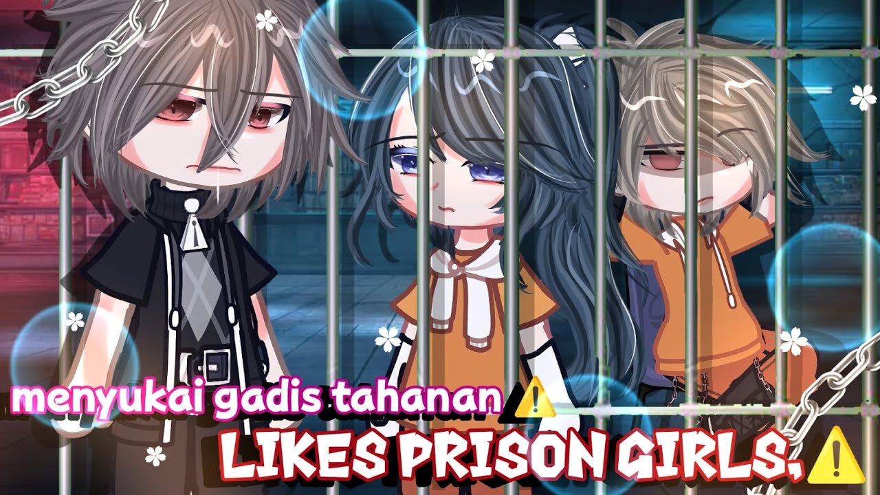 🖤Loves prison girls⚠️×🖤Menyukai gadis tahanan⚠️||GCMM BY:@ikenania 2008