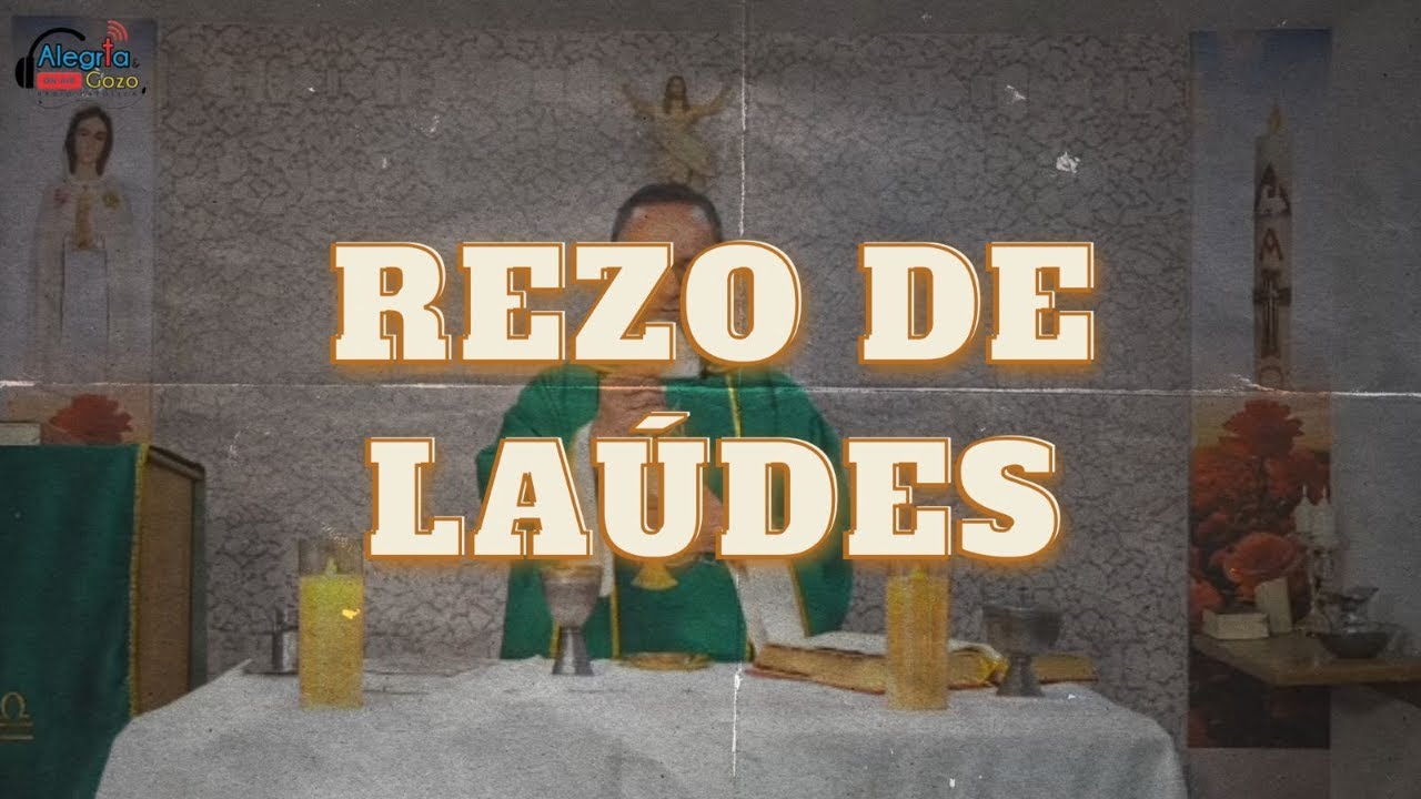 LAUDES 14 DE MARZO DEL 2026