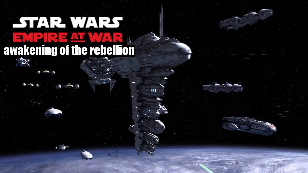 The Rebellion awakens | Star wars Empire at war Awakening of the rebellion #1