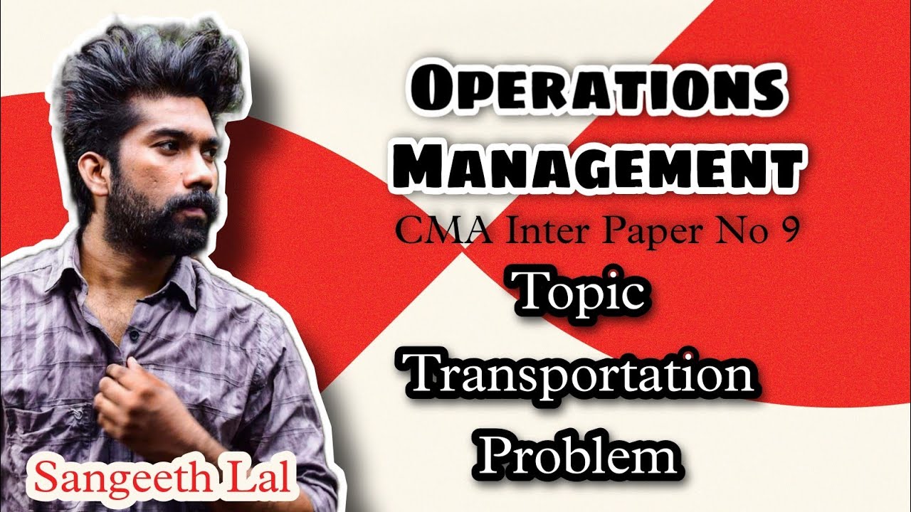 Operations Management || Transportation Problem | CMA/CS/CA Inter || By Sangeeth Lal || in Malayalam