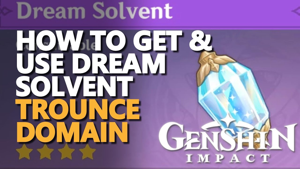 How to get & use Dream Solvent Genshin Impact
