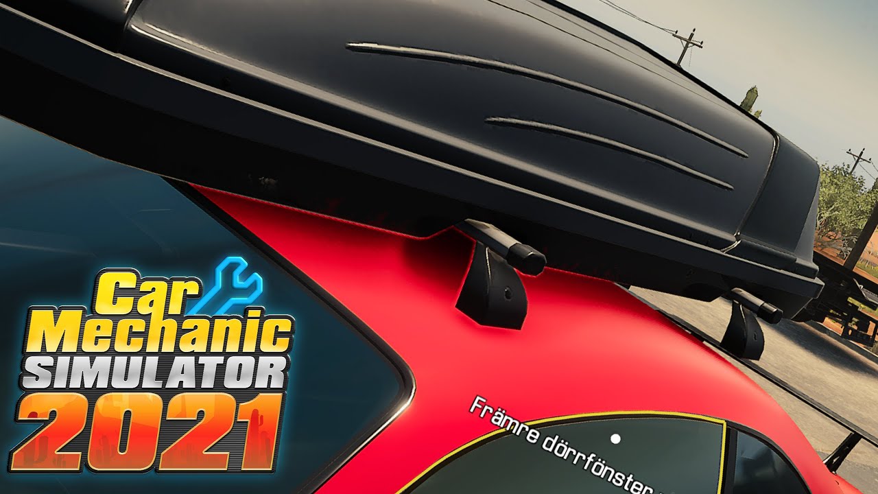villken bra passform de är på takboxen | Car Mechanic Simulator 2021 - #301