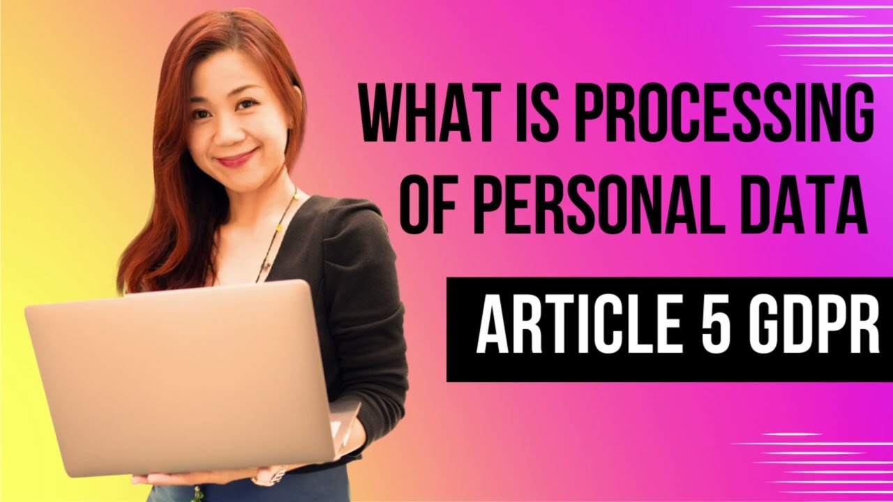 Principal of Processing personal data |GDPR I