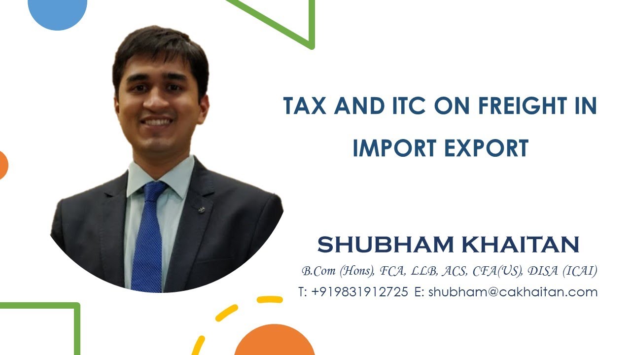 Tax and ITC on Freight in Import Export
