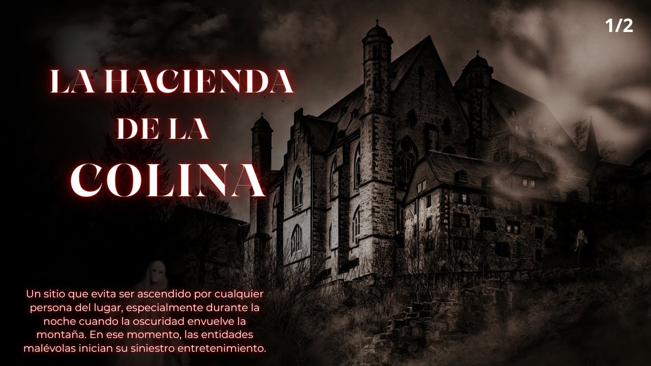 LA HACIENDA DEL MAL (1 PARTE)