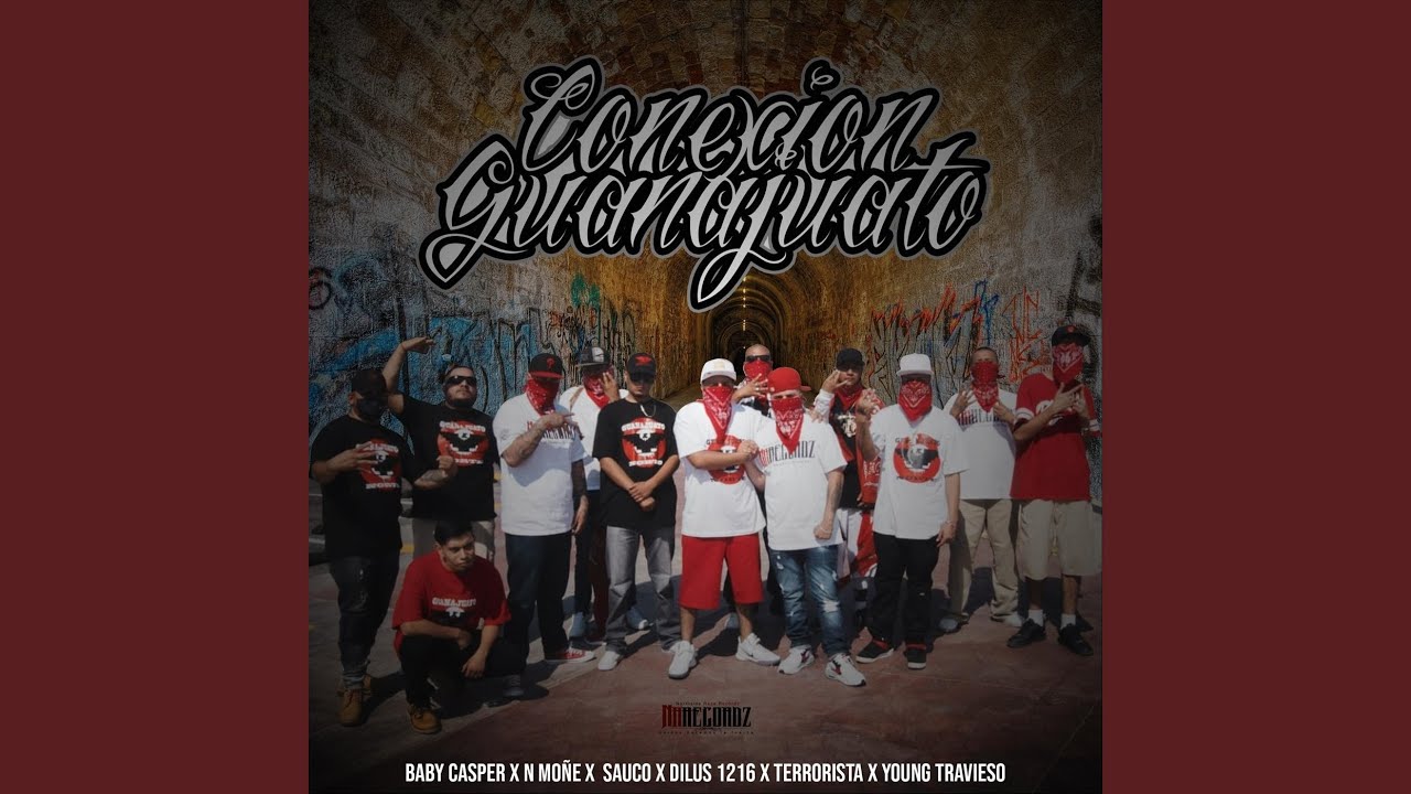 Conexion Guanajuato (feat. N Moñe, Sauco, Dilus 1216, Terrorista & Young Travieso)