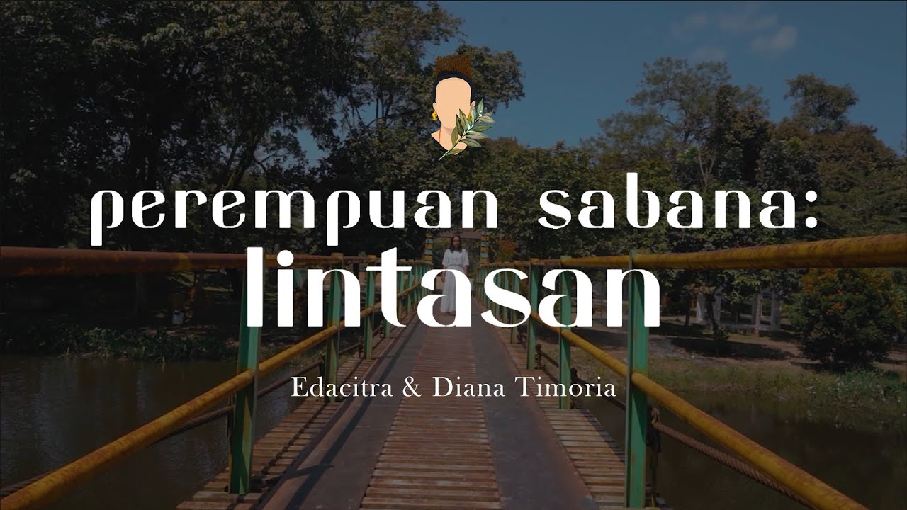 EDACITRA & DIANA TIMORIA   PEREMPUAN SABANA LINTASAN
