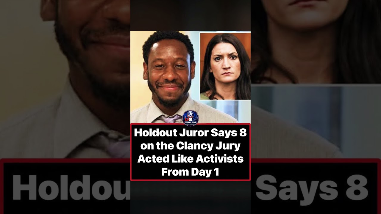 Holdout Juror Claims 8 Members of Clancy Jury Acted Like Activists From Day One