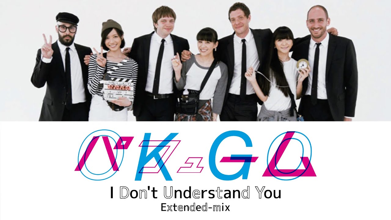 [MIX] OK GO &times; Perfume 「I Don't Understand You (Extended-mix)」