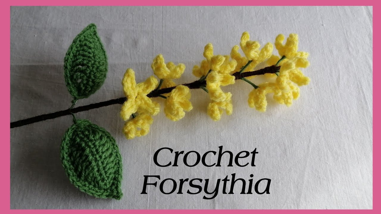Crochet Forsythia flowers