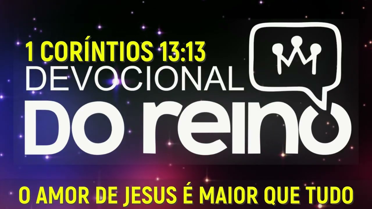 DEVOCIONAL 17 DE FEVEREIRO 2026 - O AMOR DE JESUS É MAIOR QUE TUDO