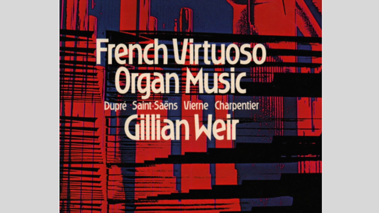 Louis Vierne: Naïades, from Pieces de Fantaisie - Gillian Weir