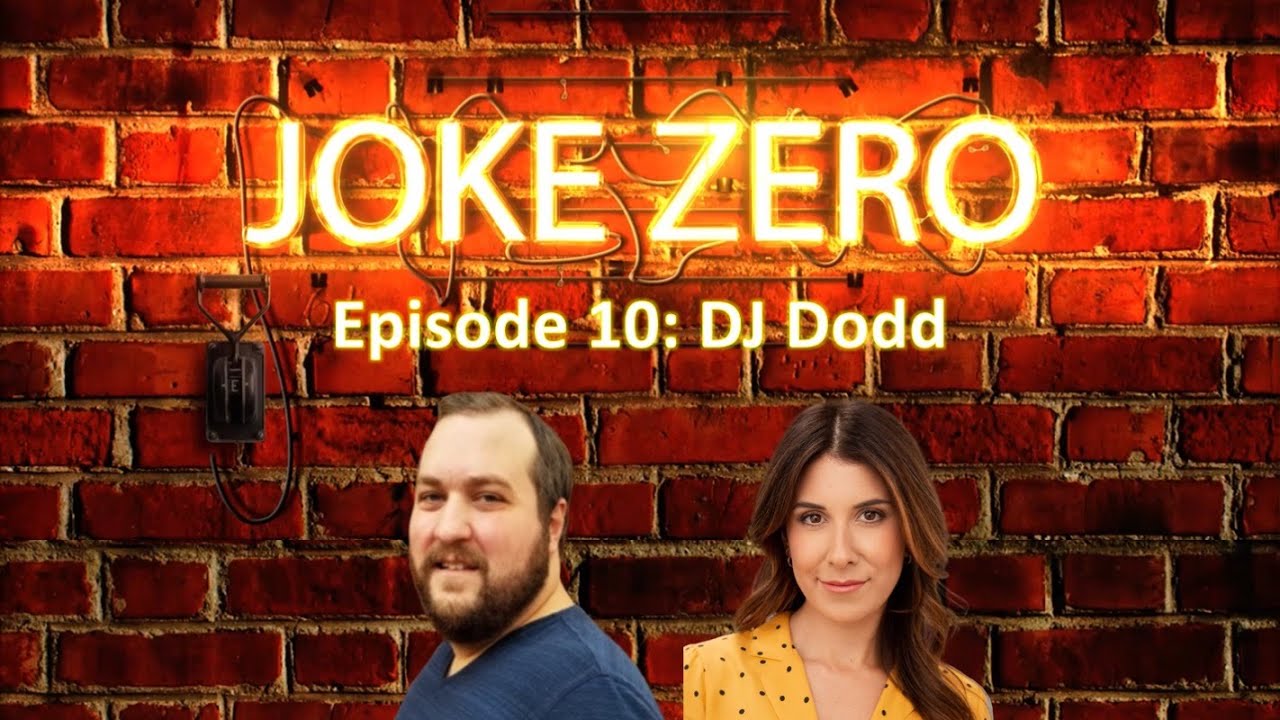 Episode 10: DJ Dodd | The Joke Zero Podcast