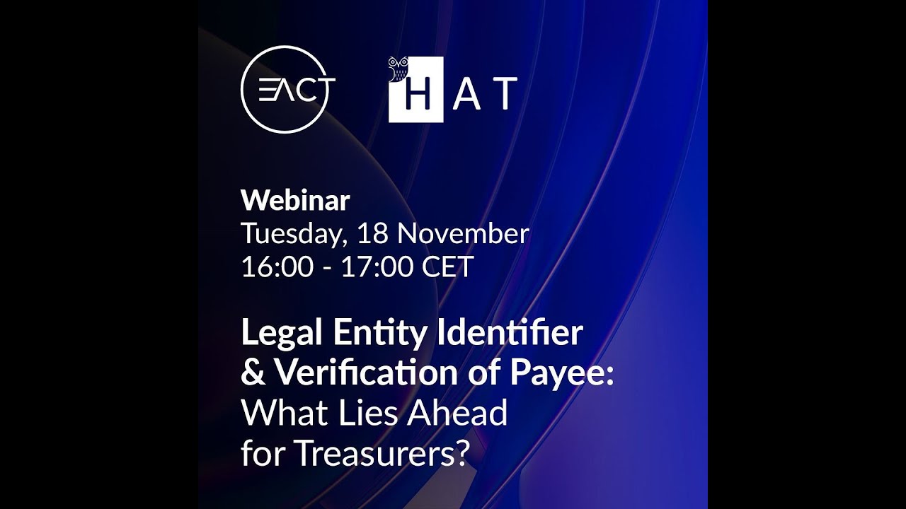 HAT Open Treasury: VoP & LEI: What lies ahead for Treasurers?
