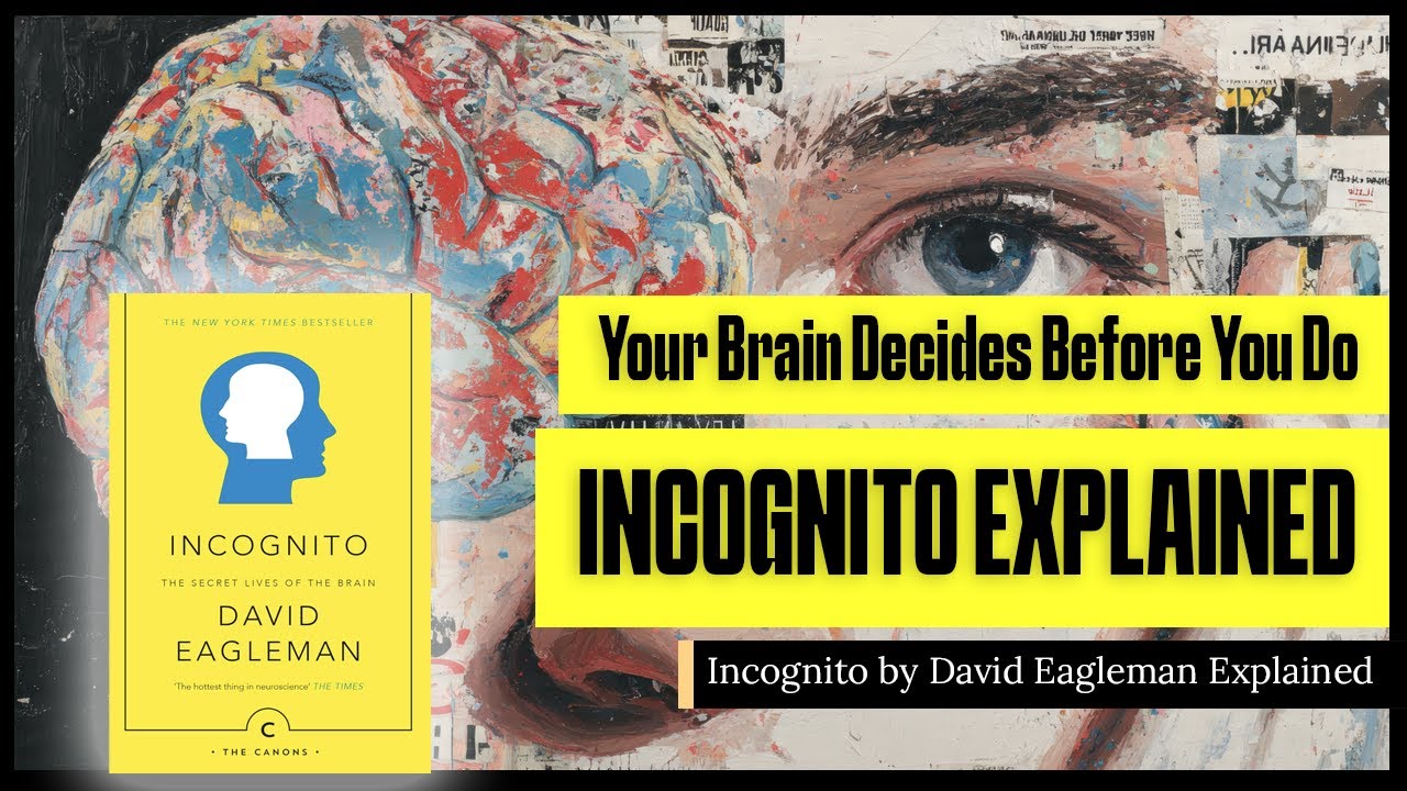 You Are Not Who You Think You Are | Incognito by David Eagleman Explained