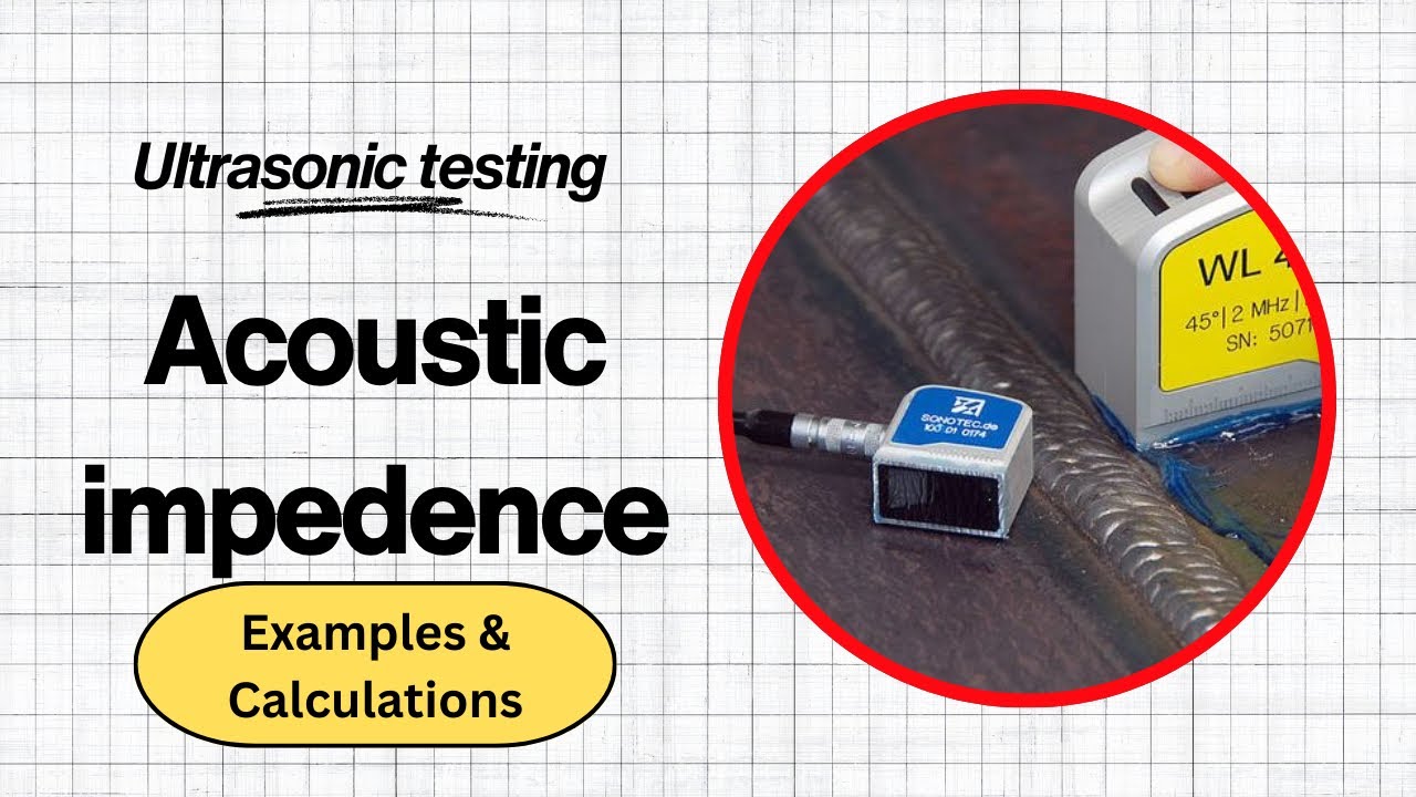 Acoustic Impedance in Ultrasonic Testing ll Examples and calculations