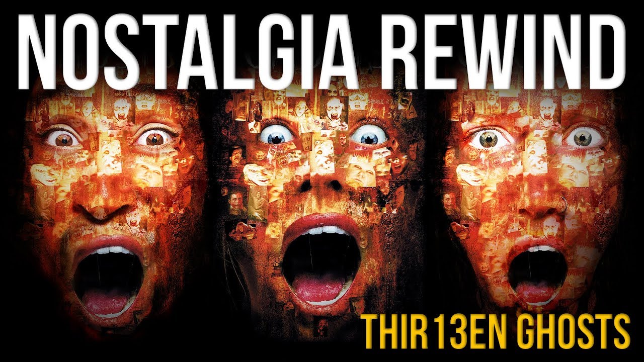 Thir13en Ghosts - Nostalgia Rewind
