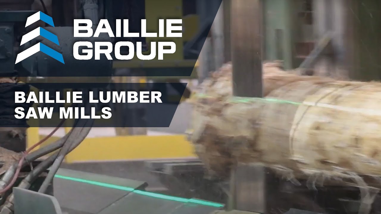 Baillie Lumber Sawmill Operations