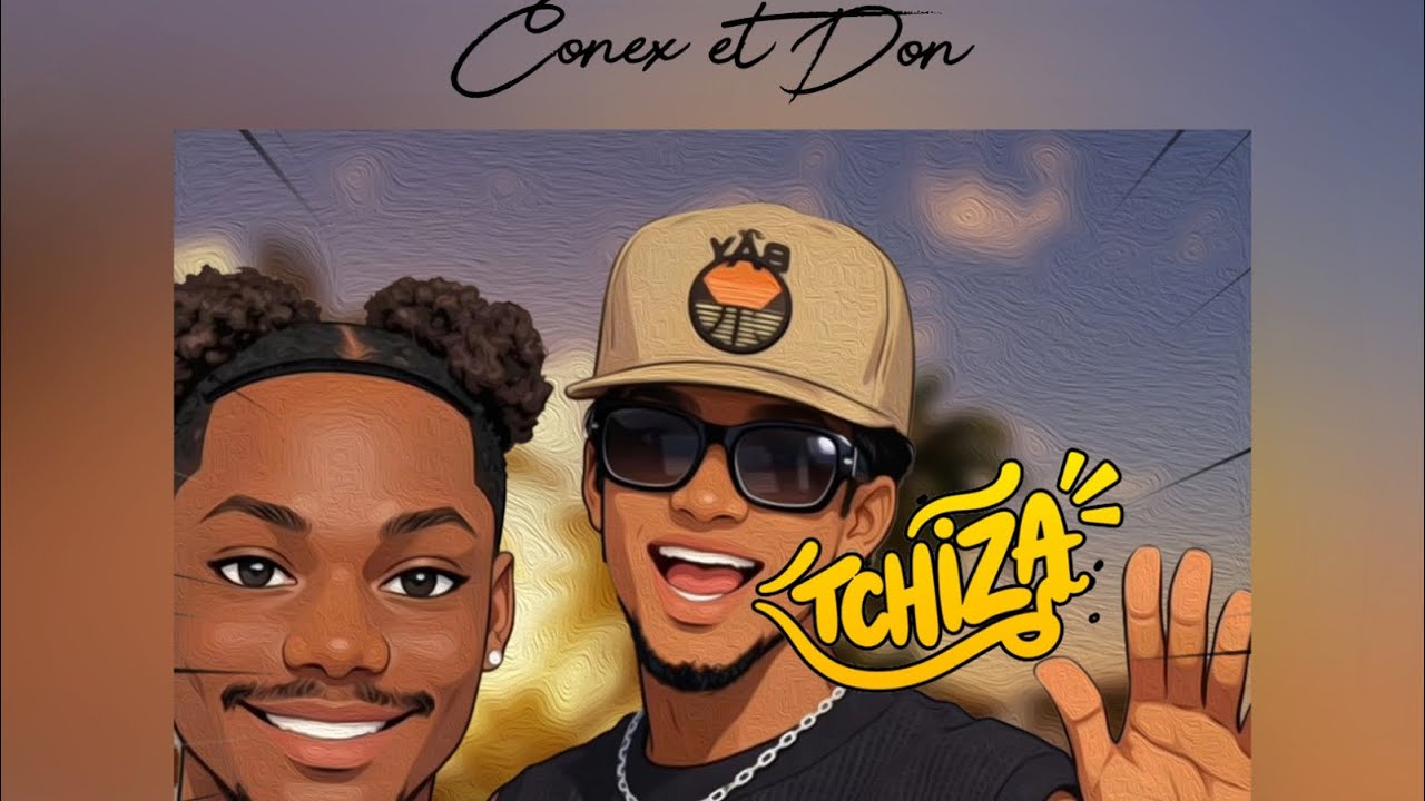 CONEX ET DON — TCHIZA (Audio officiel freestyle)