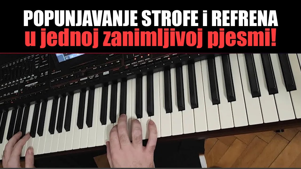 ZANIMLJIVO POPUNJAVANJE STROFE i REFRENA na KLAVIJATURI