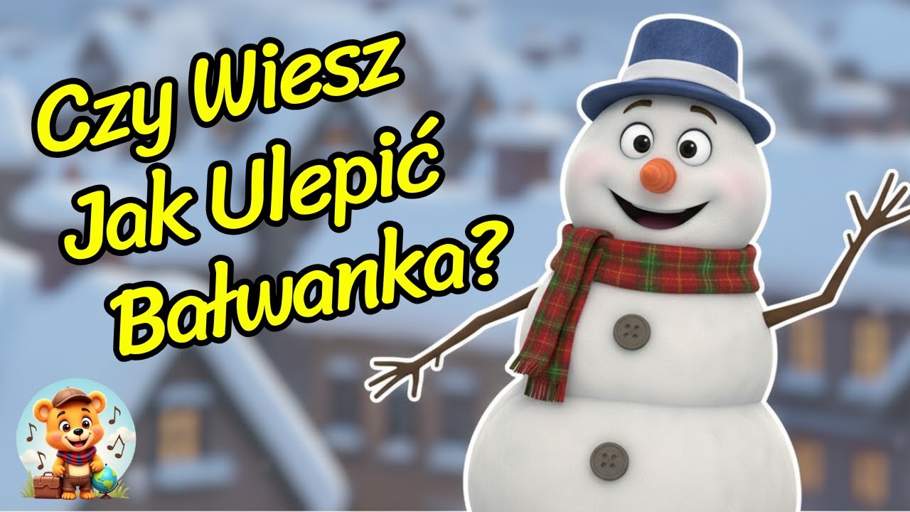 Piosenka O Bałwanku - Hej, Bałwanku! | Bałwan