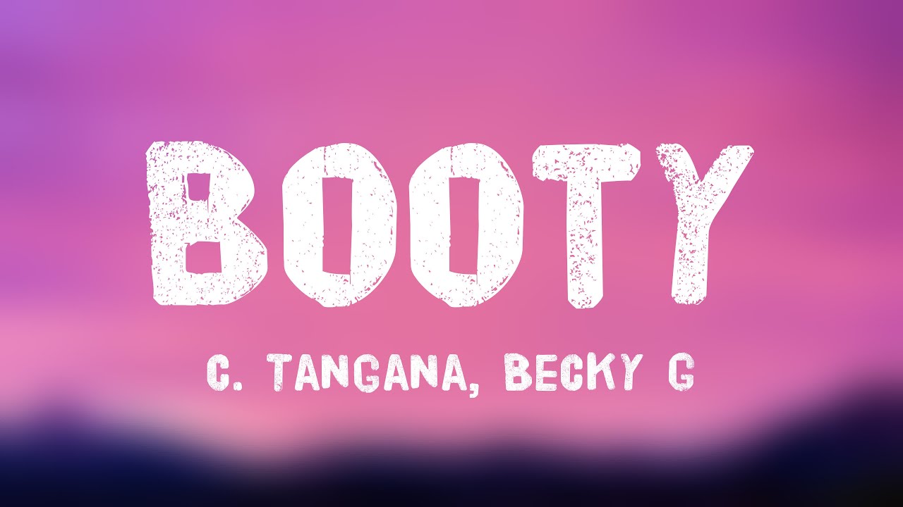 Booty - C. Tangana, Becky G (Lyrics Video) ❣