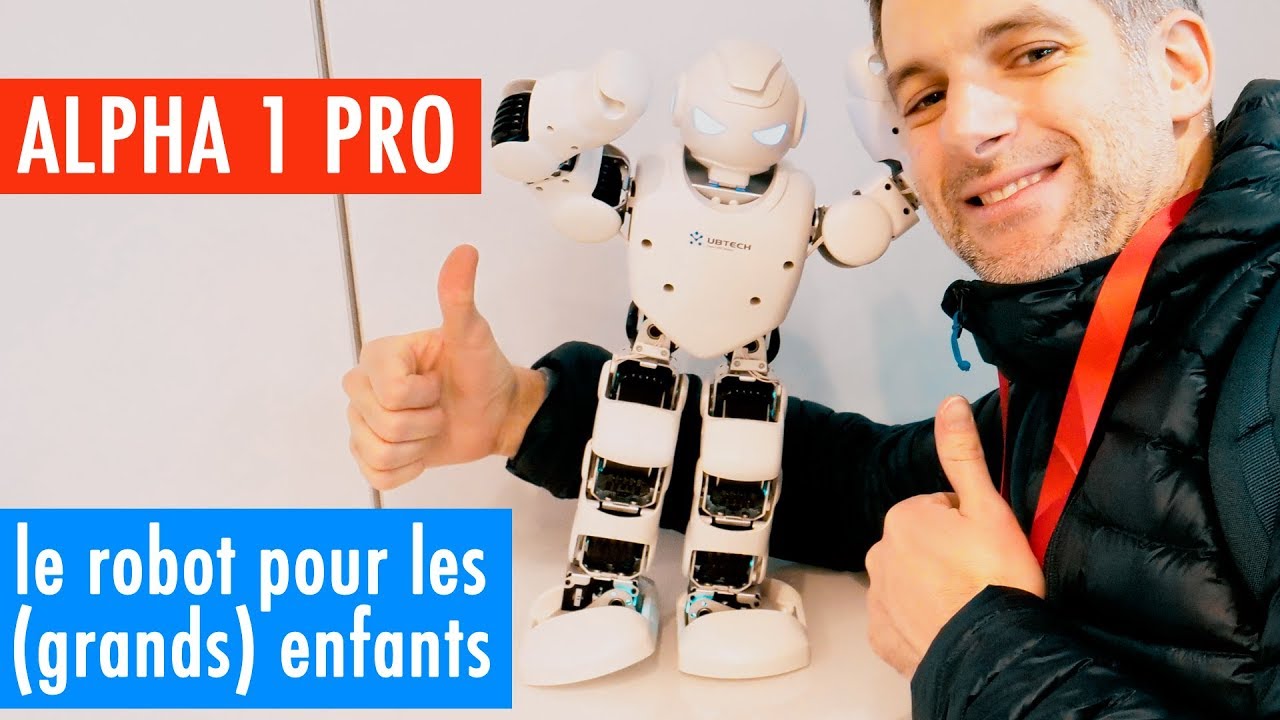 Les Robots seront Bientôt Parmi Nous ! (Ubtech Alpha 1 Pro)