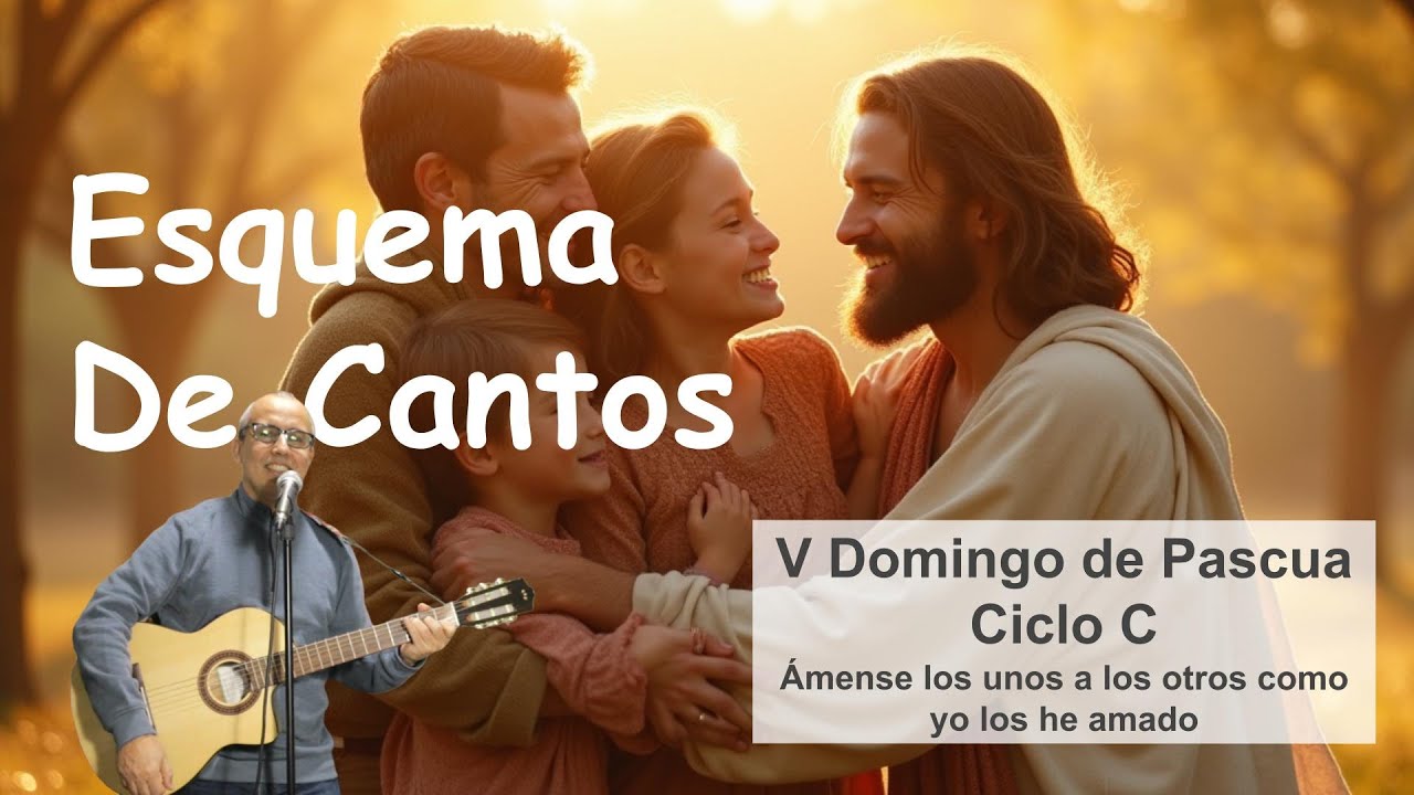 Esquema de cantos V Domingo de Pascua - Ciclo C Letra y Acordes en PDF