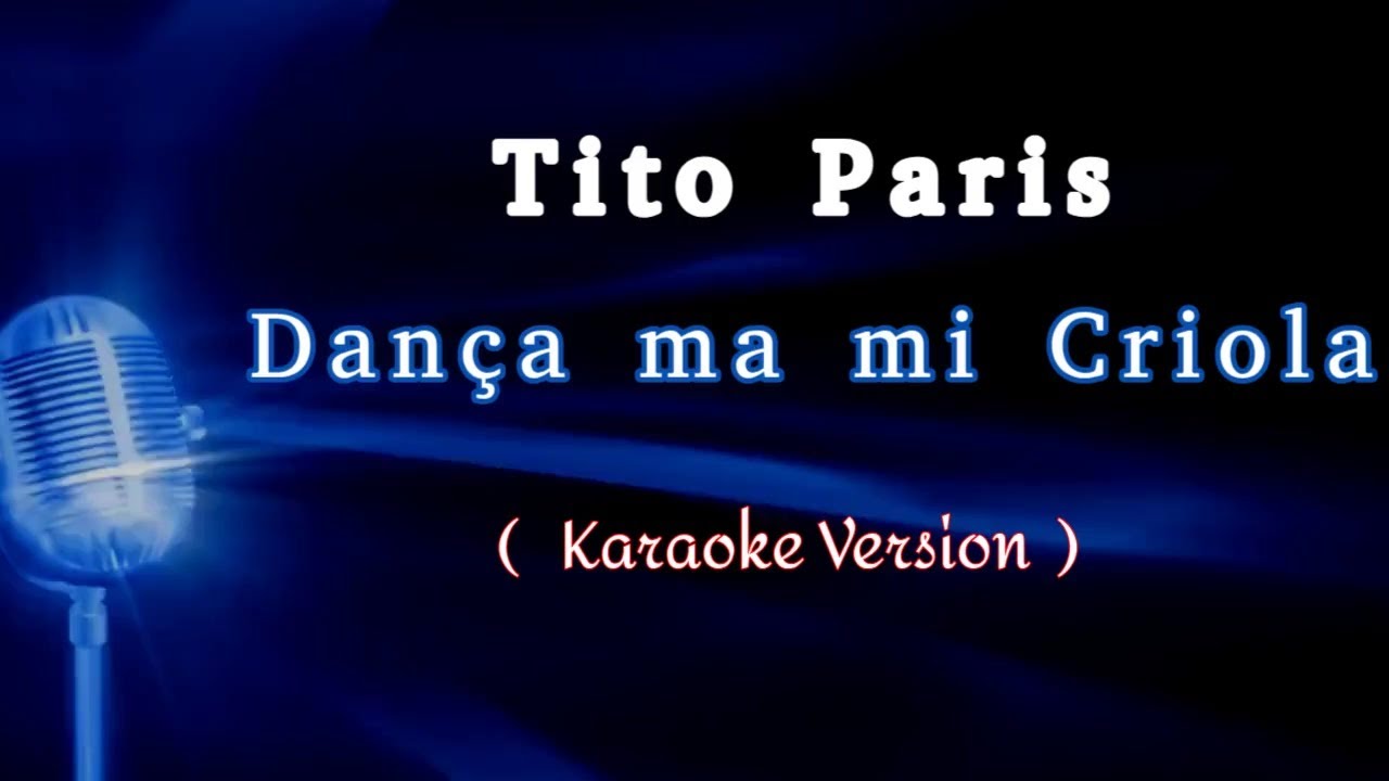 Tito Paris - Dança ma mi Criola | Karaoke Version