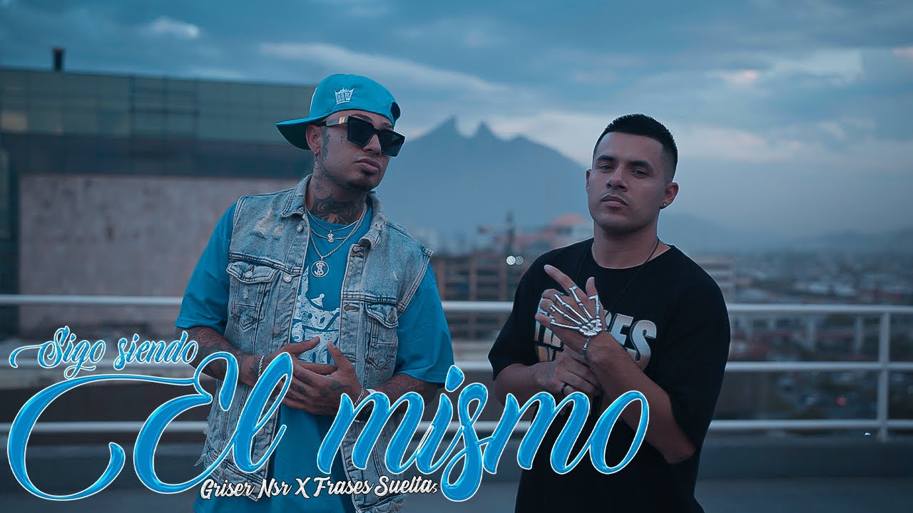 Griser Nsr, Hover Frases Sueltas - Sigo Siendo El Mismo (Video Oficial)