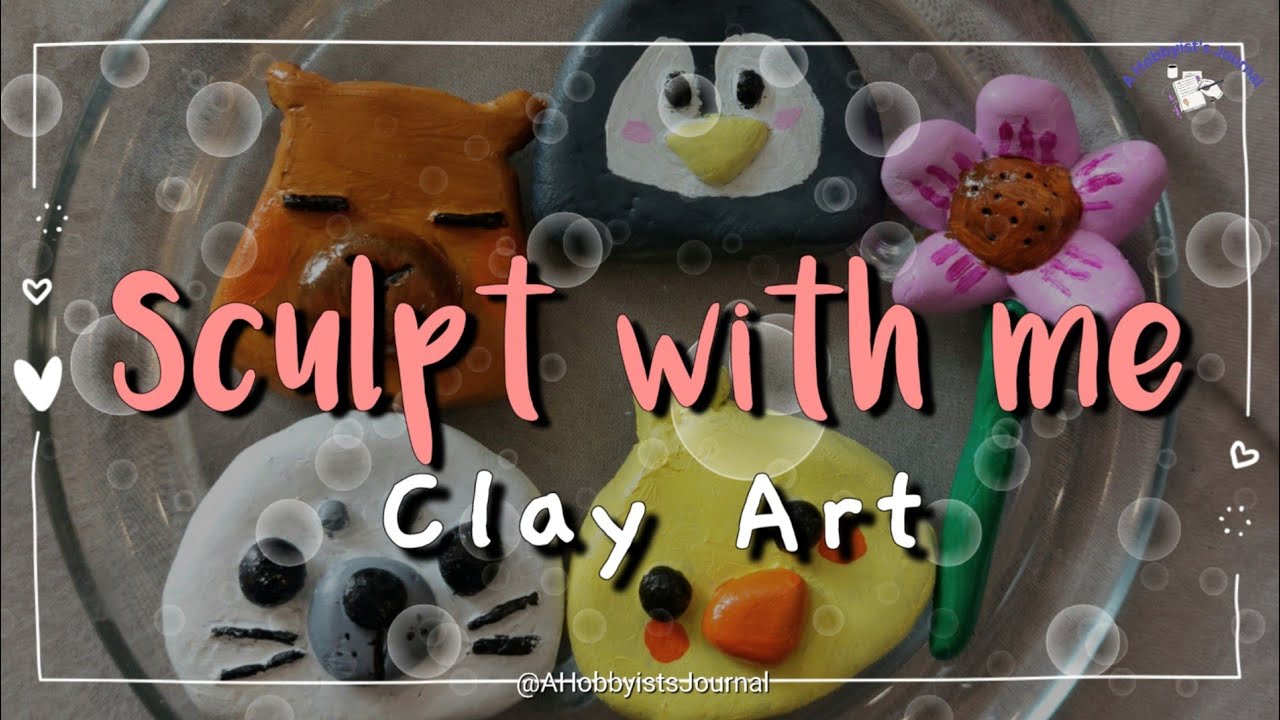 Sculpt with Me | Clay Art | Easy & Beginner-Friendly | DIY | A Hobbyist's Journal #clayart #clay