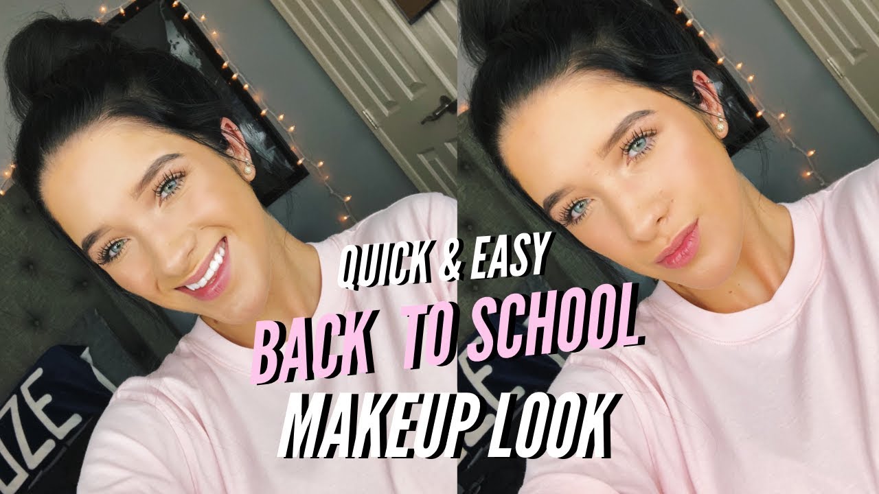 10 MIN BACK TO SCHOOL MAKEUP LOOK / QUICK & EASY