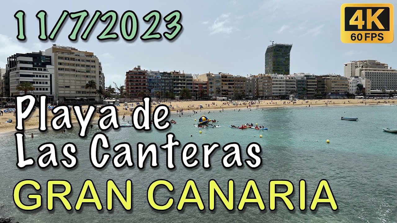 Gran Canaria - Playa de Las Canteras, Las Palmas 11/7/2023 🏝️🌊☀️ 4K HDR