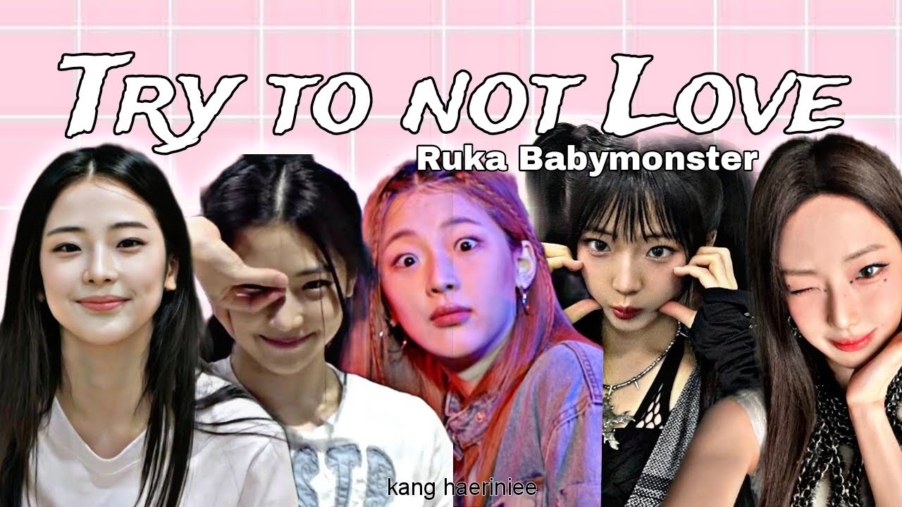 try to not love Ruka Babymonster