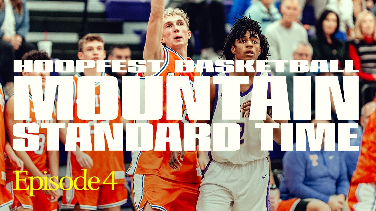 HOOPFEST BASKETBALL EP. 4 | Mountain Standard Time