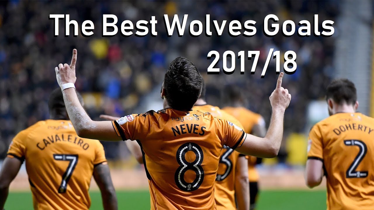 Best Wolves Goals (2017/18 Season)