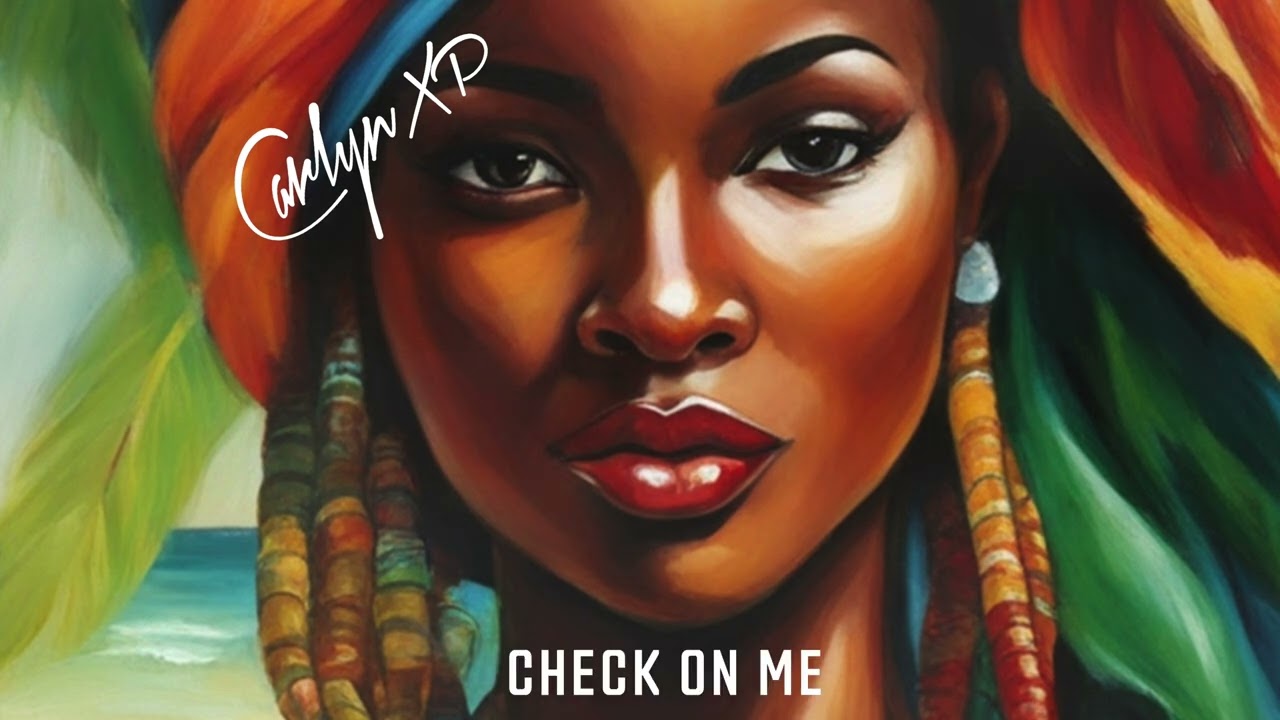 Check On Me (Official Audio) | Carlyn XP | Bouyon 2024