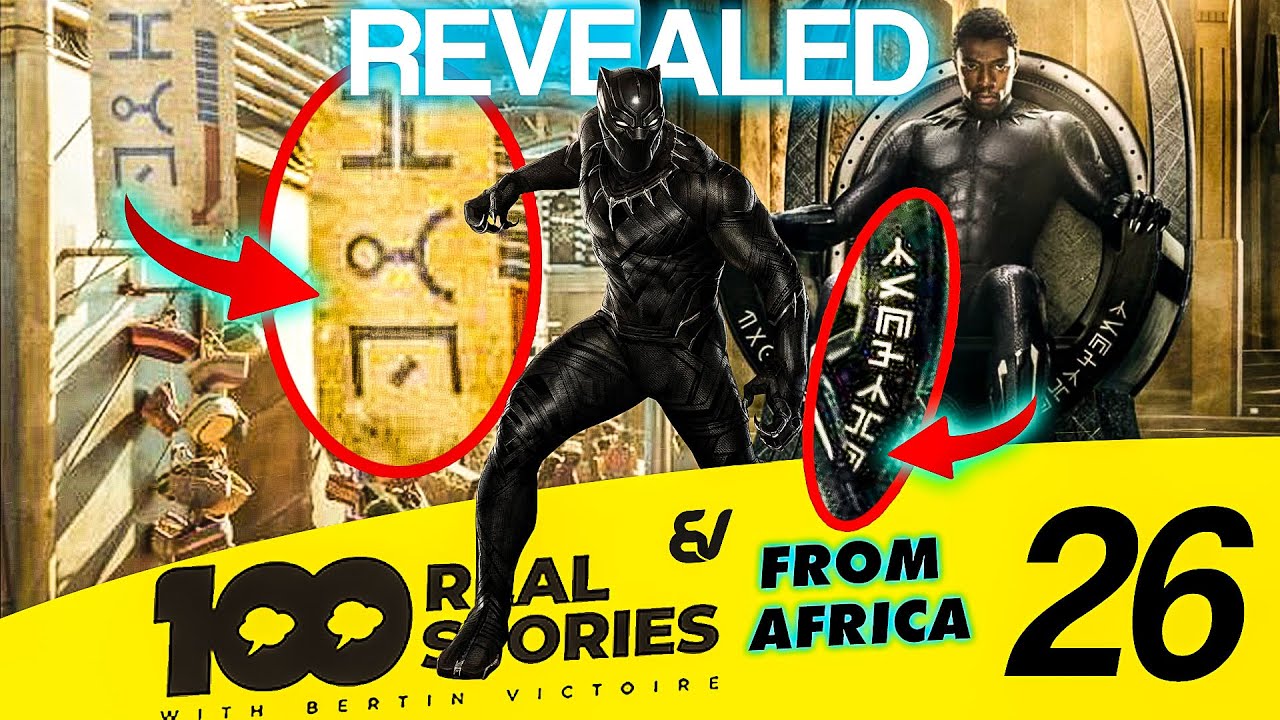 Secret meaning of African writing in Black panther / 100 real stories from Africa / Bertin Victoire