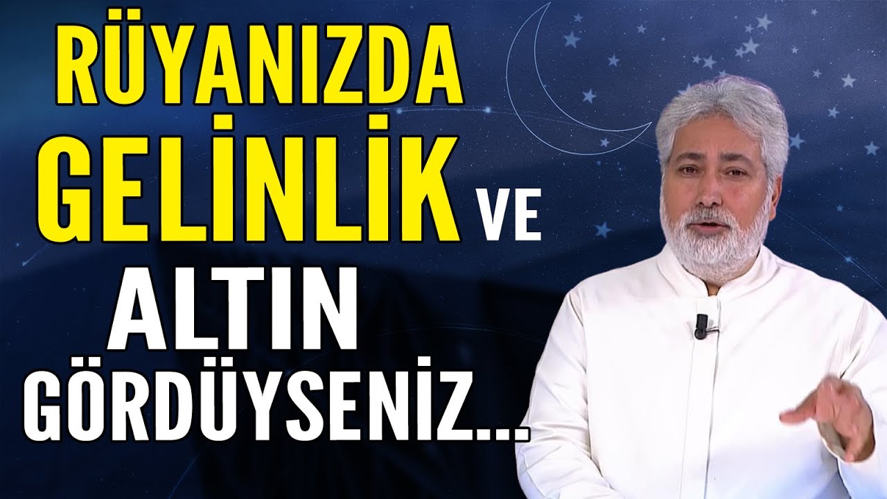 Rüyanızda gelinlik altın gördüyseniz... Mehmet Emin Kırgil