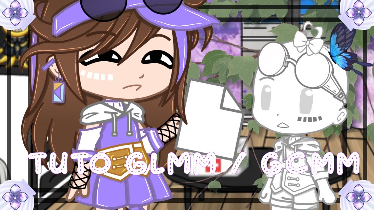 ✨Tuto de GLMM et GCMM✨ / Gacha Life et Gacha Club / By Keleana