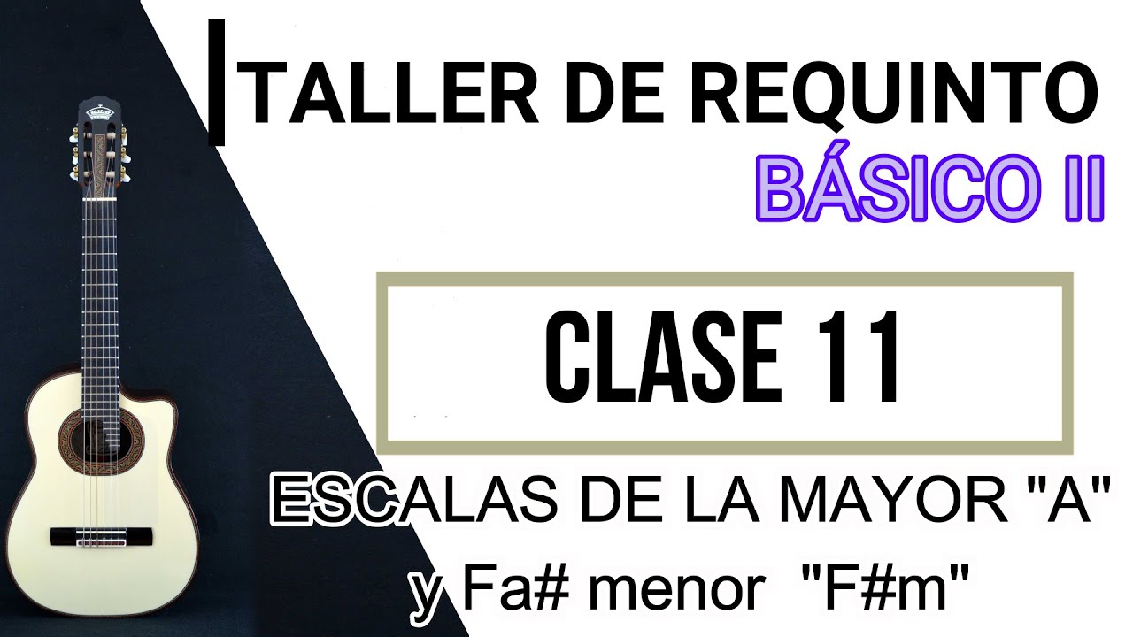 ESCALAS de  REQUINTO/La Mayor y Fa # menor( Natural , Armónica y Melódica) /Clase 11